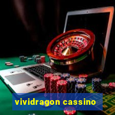 vividragon cassino